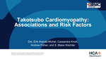 Takotsubo Cardiomyopathy Associations and Risk Factors