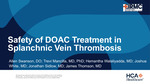 Saftey of DOAC Treatment in Splanchnic Vein Thrombosis