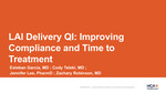 LAI Delivery QI: Improving Compliance and Time to Treatment by Esteban Garcia, Cody Teleki, Jennifer Lee, and Zachary Robinson