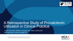 A Retrospective Study of Procalcitonin Utilization in Clinical Practice