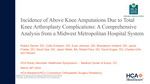 Incidence of Above Knee Amupations Due to Total Knee Arthroplasty Complications: A Comprehensive Analysis From a Midwest Metropolitan Hospital System by Robert Garner, Collin Erickson, Evan Johnson, Brandalynn Holland, and Jacob Frisbie