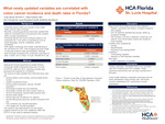 What Newly Updated Variables Are Correlated with Colon Cancer Incidence and Death Rates in Florida? by Cody Steed and Julia Fashner