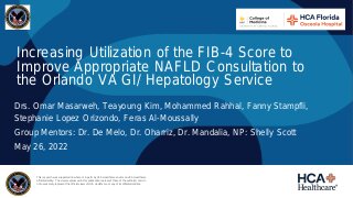 Increasing Utilization of the FIB-4 Score to Improve Appropriate NAFLD Consultation to the Orlando VA GI/Hepatology Service