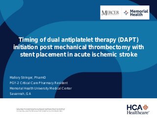 Timing of Dual Antiplatelet Therapy (DAPT) Initiation Post Mechanical Thrombectomy with Stent Placement in Acute Ischemic Sroke
