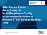 2026 In-Person Presentation: After Hours, Faster Reperfusion: A Multidisciplinary Quality Improvement Initiative to Reduce STEMI Door-To-Balloon Time