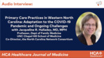 Primary Care Practices in Western North Carolina: Adaptation to the COVID-19 Pandemic and Ongoing Challenges by Jacqueline R. Halladay and Mary Keller