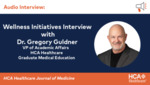 Wellness Initiatives Interview by Gregory Guldner and Ashton L. Stahl