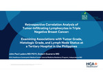 Retrospective Correlation Analysis of Tumor Infiltrating Lymphocytes in Triple Negative Breast Cancer: Examining Associations with Tumor Grade, Histologic Grade, and Lymph Node Status at a Tertiary Hospital in the Philippines