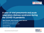 A Case of Viral Pneumonia and Acute Respiratory Distress Syndrome During the COVID-19 Pandemic by Mark Cheneler, Khizir Qureshi, and Carlos Bahrami