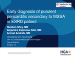 Early Diagnosis of Purulent Pericarditis Secondary to Methicillin-Sensitive Staphylococcus Aureus in an End-Stage Renal Disease Patient by Stephen Shey, Alejandro Espinosa-Tello, and Amnah Andrabi
