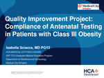 Quality Improvement Project: Compliance of Antenatal Testing in Patients with Class III Obesity by Isabella L. Sciacca, Timothy Kremer, and Nicole Tenzel