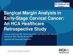 Surgical Margin Analysis in Early-Stage Cervical Cancer: An HCA Retrospective Study by Chrystal Stallworth, Abel Moron, Nicole Tenzel, Timothy Kremer, and Michele McCarroll