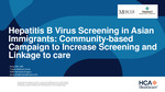 Hepatitis B Virus Screening in Asian Immigrants: Community-based Campaign to Increase Screening and Linkage to Care