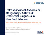Retropharyngeal Abscess or Malignancy? A Difficult Differential Diagnosis in New Neck Masses by Mary Therese Thomas, Brooke Reese, and Mary Carter