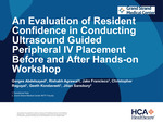 An Evaluation of Resident Confidence in Conducting Ultrasound Guided Peripheral IV Placement Before and After Hands-on Workshop by Gerges Abdelsayed, Rishabh Agrawal, Jake Francisco, Christopher Reguyal, Geeth Kondaveeti, and Jilian R. Sansbury