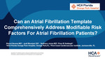 Can an Atrial Fibrillation Template Comprehensively Address Modifiable Risk Factors for Atrial Fibrillation Patients?