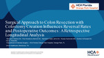 Surgical Approach to Colon Resection with Colostomy Creation Influences Reversal Rates and Postoperative Outcomes: A Retrospective Longitudinal Analysis