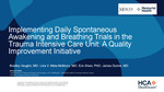 Implementing Daily Spontaneous Awakening and Breathing Trials in the Trauma Intensive Care Unit: A Quality Improvement Initiative