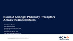 Burnout Amongst Pharmacy Preceptors Across the United States