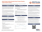 HCA Florida Trinity Hospital Heart Failure Quality Improvement Project by Guillermo Gomez, Yuvedha Senthil, Ubaldo Gonzalez, Kero Hakim, Karo Hakim, Paras Shah, Dale Calixte, Chris Lane, Zach Sukin, and Jordan Young